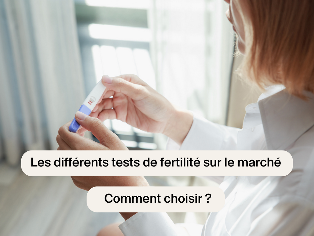 Les différents tests de fertilité sur le marché : comment choisir ?