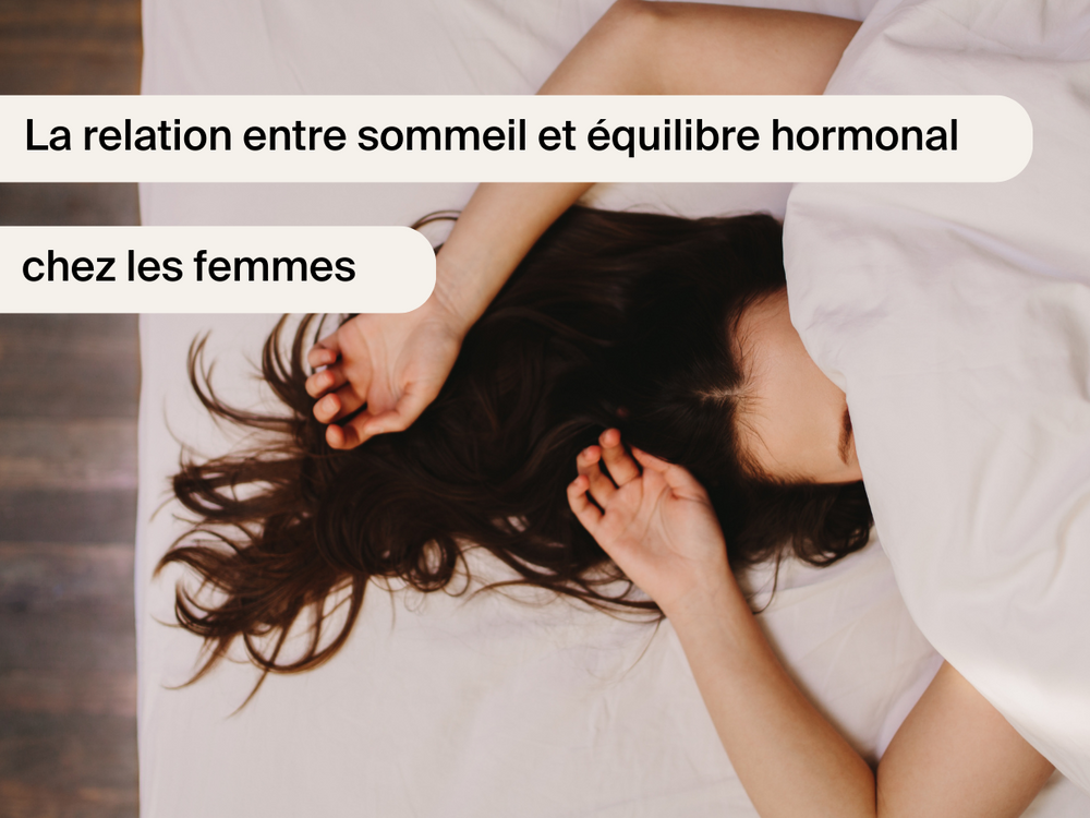 La relation entre sommeil et équilibre hormonal chez les femmes