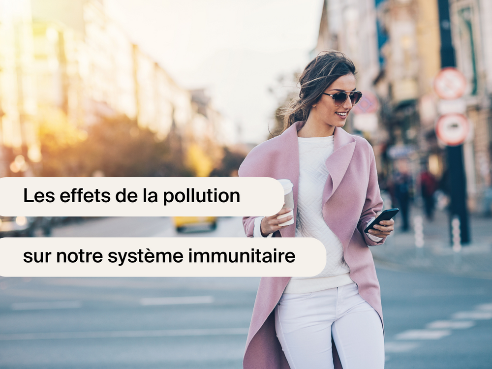 Les effets de la pollution sur notre système immunitaire et comment s’en protéger