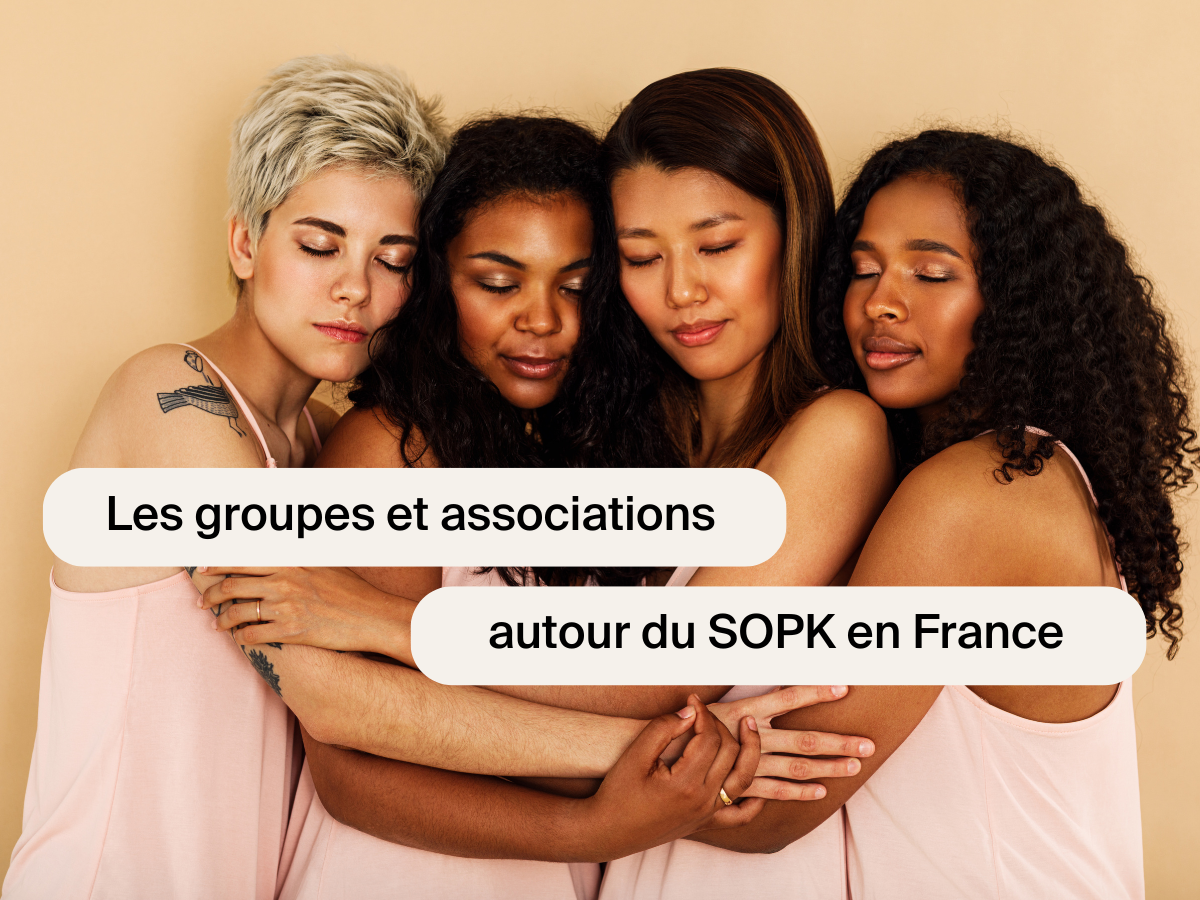 Les Groupes et Associations autour du SOPK en France : un soutien inestimable