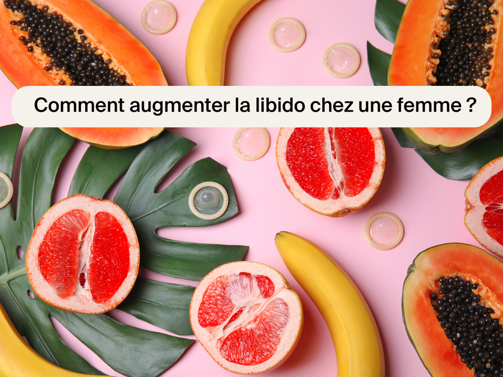 Comment augmenter la libido chez une femme ?