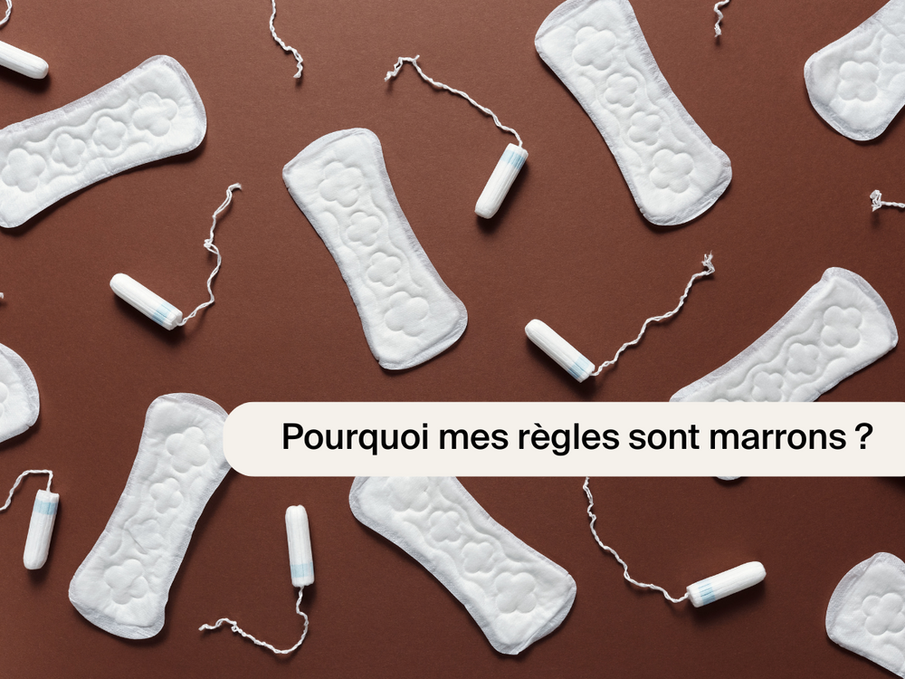 Pourquoi mes règles sont marrons ?