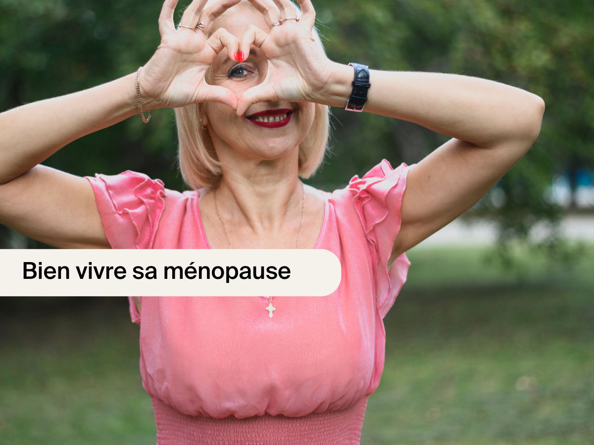 Comprendre et mieux vivre la ménopause