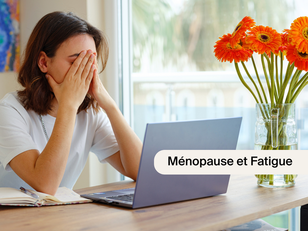Ménopause et Fatigue