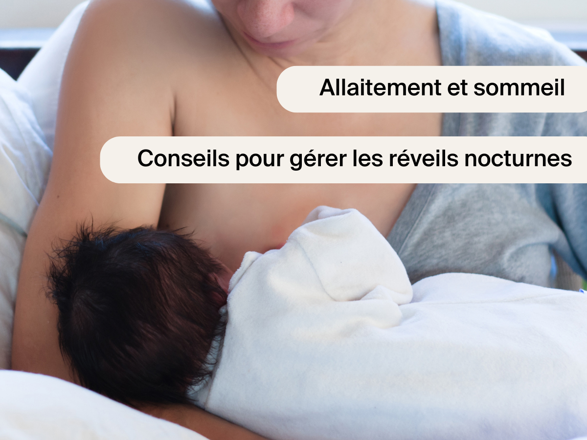 Allaitement et sommeil : conseils pour gérer les réveils nocturnes