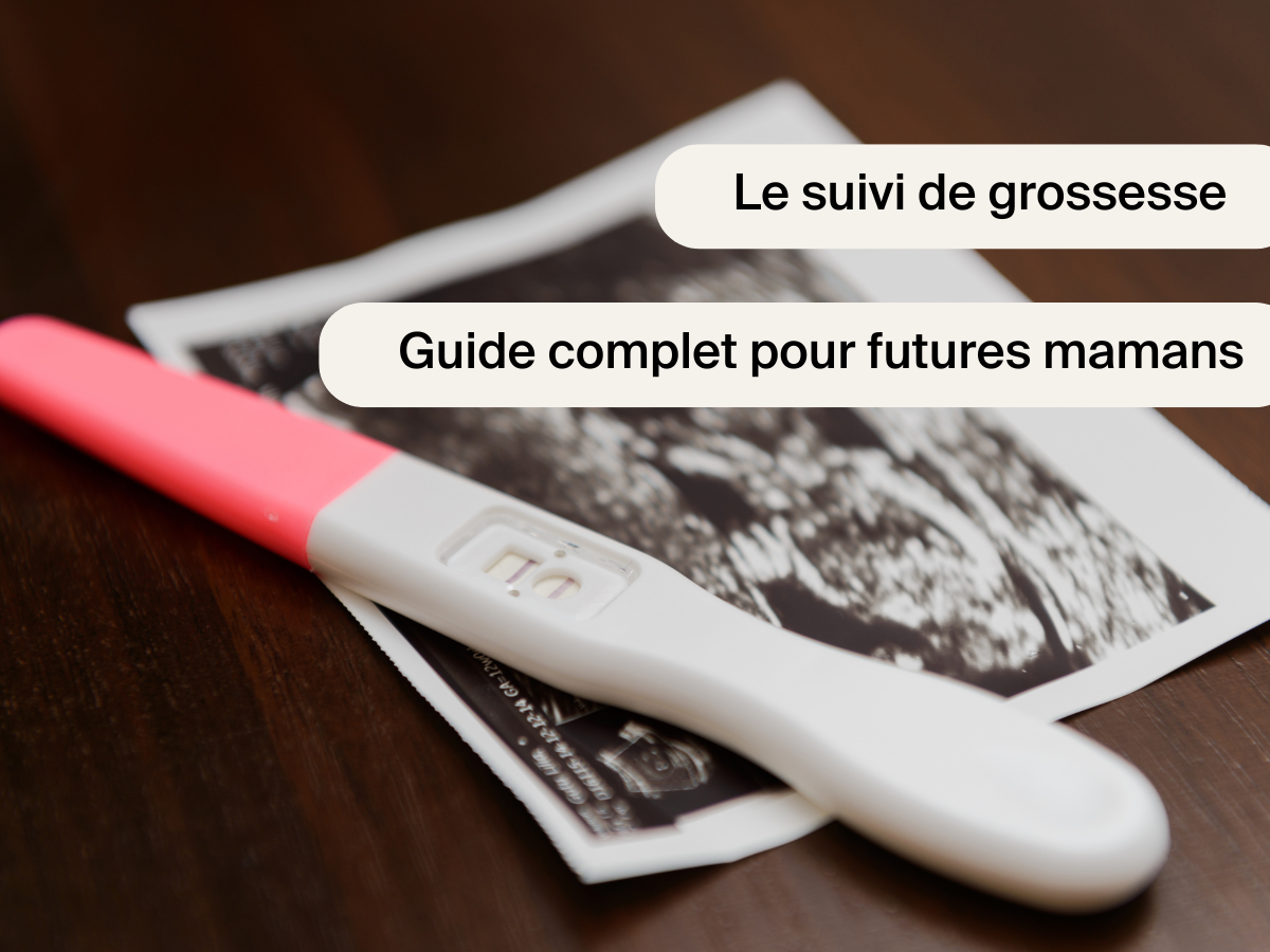 Le suivi de grossesse : Guide complet pour futures mamans