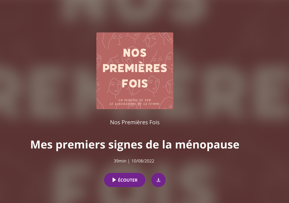 Podcast : Mes premiers signes de la ménopause