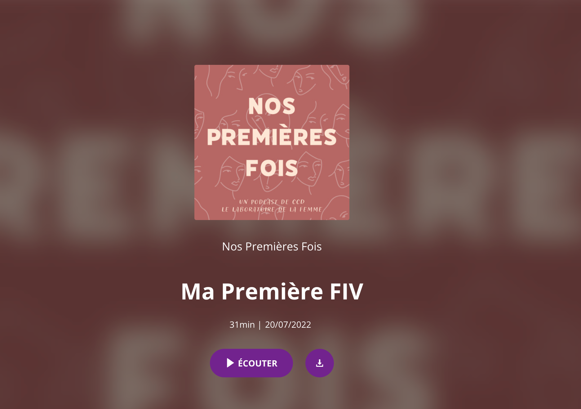 Podcast : Ma première Fécondation In Vitro FIV
