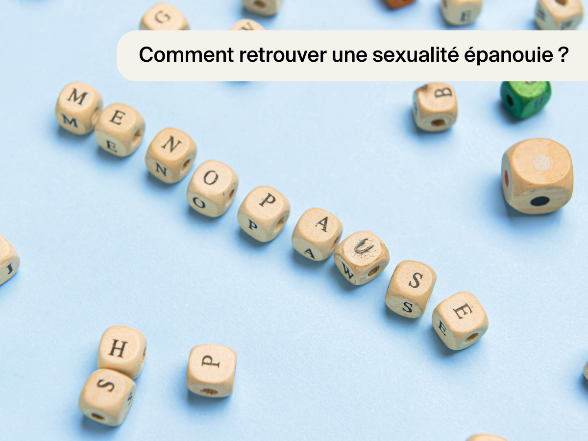 Ménopause, comment retrouver une sexualité épanouie ?