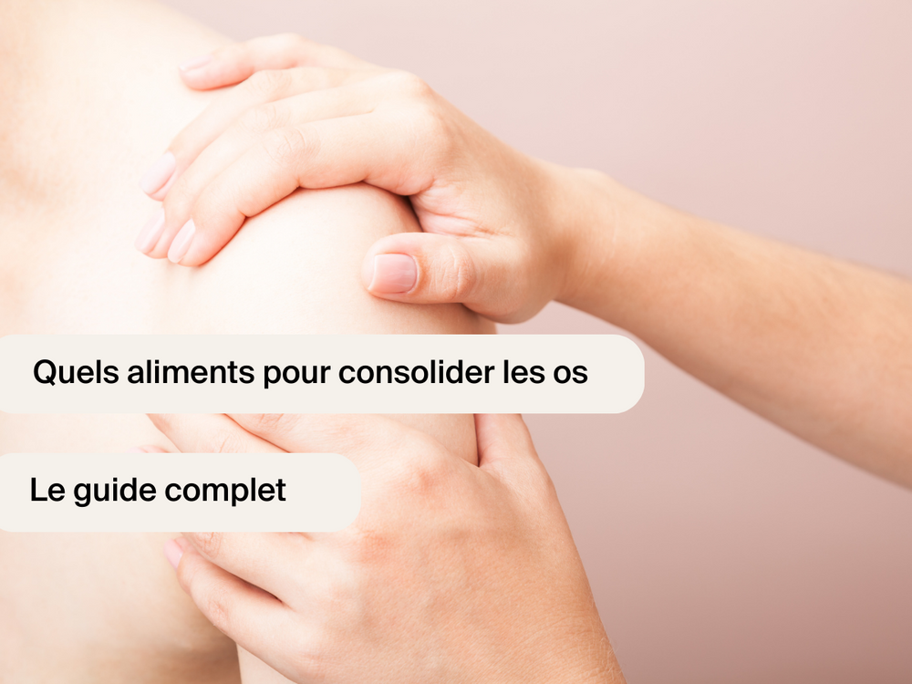 Quels aliments pour renforcer les os : le guide complet