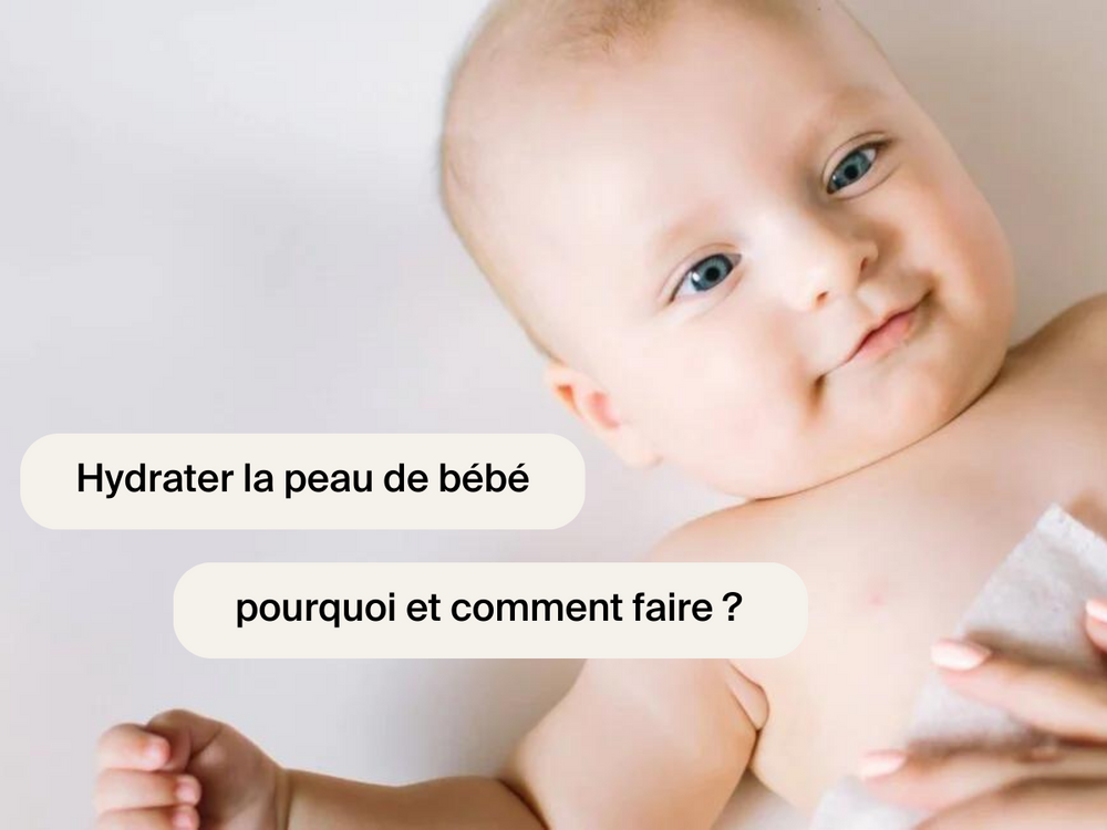 Hydrater la peau de bébé : pourquoi et comment faire ?