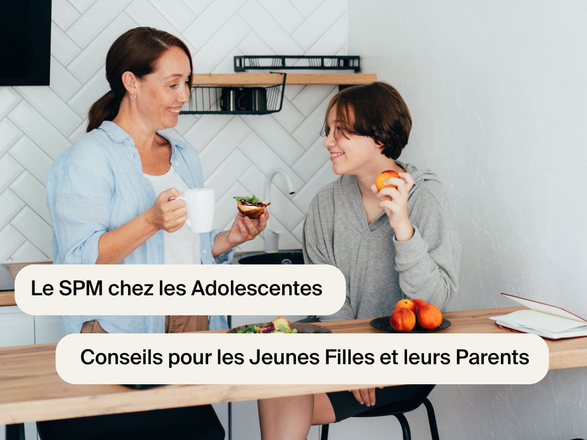 Le syndrome prémenstruel (SPM) chez les adolescentes : conseils pour les jeunes filles et leurs parents