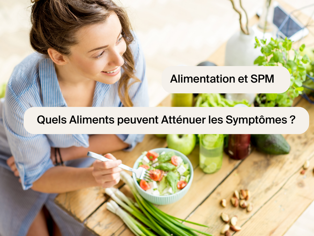 Alimentation et SPM : quels aliments choisir ?