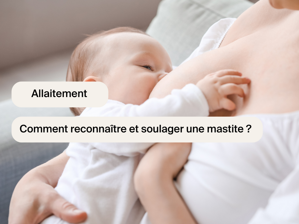 Allaitement : comment reconnaître et soulager une mastite ?
